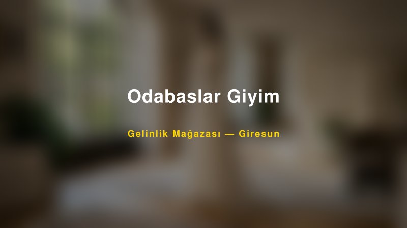 Odabaslar Giyim — Giresun Kır Düğünü Mekanı Rehberi
